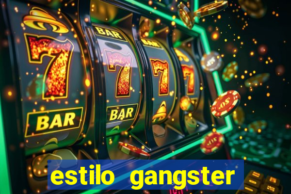 estilo gangster anos 90
